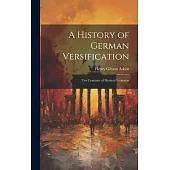 A History of German Versification: Ten Centuries of Metrical Evolution