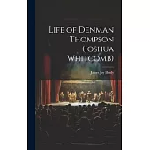 Life of Denman Thompson (Joshua Whitcomb)