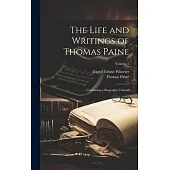 The Life and Writings of Thomas Paine: Containing a Biography Volume; Volume 2