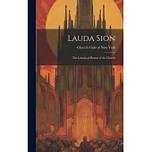 Lauda Sion: The Liturgical Hymns of the Church