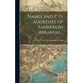 Names and p. o. Addresses of Farmers in Arkansas ..