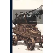 La Balistique Graphique