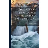 Geology and Water Resources of the Bighorn Basin, Wyoming