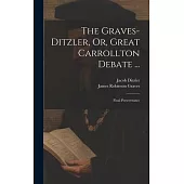 The Graves-Ditzler, Or, Great Carrollton Debate ...: Final Perseverance