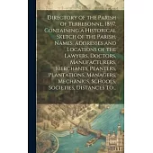 Directory of the Parish of Terrebonne, 1897. Containing a Historical Sketch of the Parish, Names, Addresses and Locations of the Lawyers, Doctors, Man