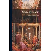 Renascence: The Sculptured Tombs Of The Fifteenth Century In Rome, With Chapters On The Previous Centuries From 1100