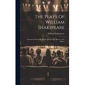 The Plays Of William Shakspeare: Accurately Printed From The Text Of Mr. Steeven’s Last Edition
