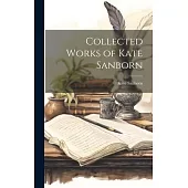 Collected Works of Kate Sanborn