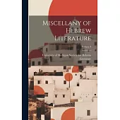 Miscellany of Hebrew Literature; Volume I