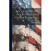 Account of the Poor Fund and Other Charities