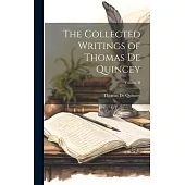 The Collected Writings of Thomas De Quincey; Volume II
