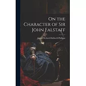 On the Character of Sir John Falstaff