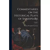 Commentaries on the Historical Plays of Shakspeare; Volume I