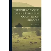 Sketches of Some of the Southern Counties of Ireland