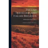 English Travellers and Italian Brigands: A Narrative of Capture and Captivity