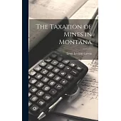 The Taxation of Mines in Montana