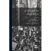 A Diary in America: With Remarks on Its Institutions; Volume III