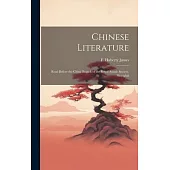 Chinese Literature: Read Before the China Branch of the Royal Asiatic Society, Shanghai