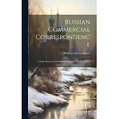 Russian Commercial Correspondence; Letters, Idioms, Grammatical Notes, and Full Vocabulary