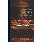 Modern Criticism: Considered in its Relation to the Fourth Gospel