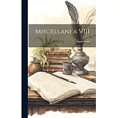 Miscellanea VIII
