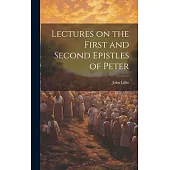 Lectures on the First and Second Epistles of Peter