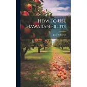 How to use Hawaiian Fruits