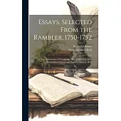 Essays. Selected From the Rambler, 1750-1752; the Adventurer, 1753; and the Idler, 1758-1760. With Biographical Introd. and Notes by Stuart J. Reid