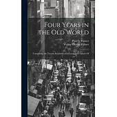 Four Years in the Old World; Comprising the Travels, Incidents, and Evangelistic Labors Of