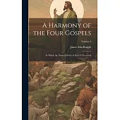 A Harmony of the Four Gospels: In Which the Natural Order of Each is Preserved; Volume 2
