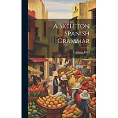 A Skeleton Spanish Grammar