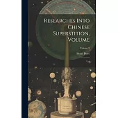 Researches Into Chinese Superstition, Volume: V.9; Volume 9