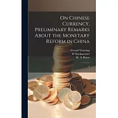 On Chinese Currency, Preliminary Remarks About the Monetary Reform in China: 2