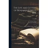 The Life and Letters of Benjamin Jowett, M.A.: Master of Balliol College, Oxford; Volume 1