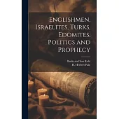 Englishmen, Israelites, Turks, Edomites, Politics and Prophecy