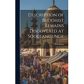 Description of Buddhist Remains Discovered at Sooltangunge