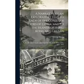 A Narrative of an Exploratory Visit to Each of the Consular Cities of China, and to the Islands of Hong Kong and Chusan: In Behalf of the Church Missi