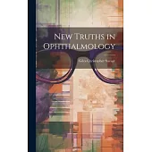 New Truths in Ophthalmology