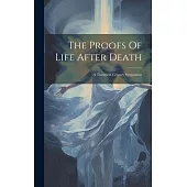 The Proofs Of Life After Death: A Twentieth Century Symposium