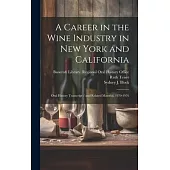 A Career in the Wine Industry in New York and California: Oral History Transcript / and Related Material, 1970-1976