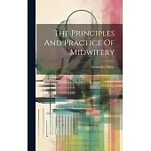 The Principles And Practice Of Midwifery