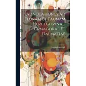 Adnotationes Ad Floram Et Faunam Hercegovinae, Crnagorae Et Dalmatiae