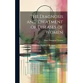 The Diagnosis and Treatment of Diseases of Women