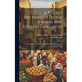 A Pocket Dictionary of the Spanish and English Languages: Compiled From the Last Improved Editions of Neuman and Baretti