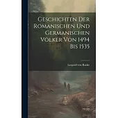 Geschichten Der Romanischen Und Germanischen Völker Von 1494 Bis 1535