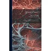 Anatomy: A Manual for Students and Practitioners