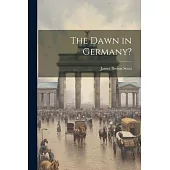 The Dawn in Germany?