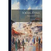 Social Evils: Their Cause and Cure