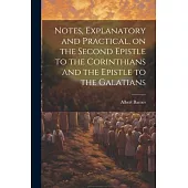 Notes, Explanatory and Practical, on the Second Epistle to the Corinthians and the Epistle to the Galatians
