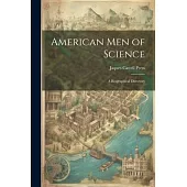 American Men of Science: A Biographical Directory